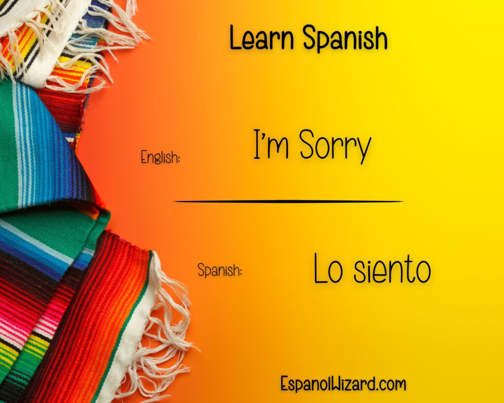 UNDERSTANDING “LO SIENTO”: APOLOGY AND EMPATHY IN SPANISH