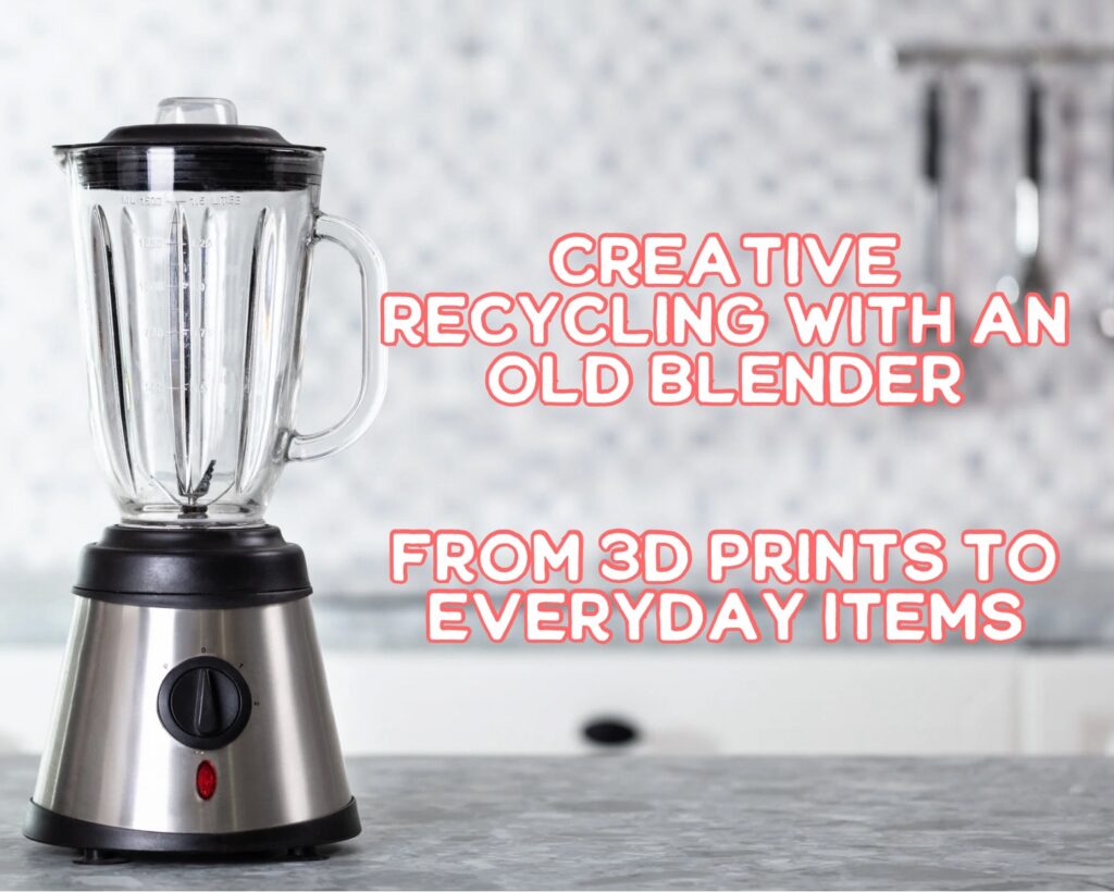 Turning Trash into Treasure with an Old Blender