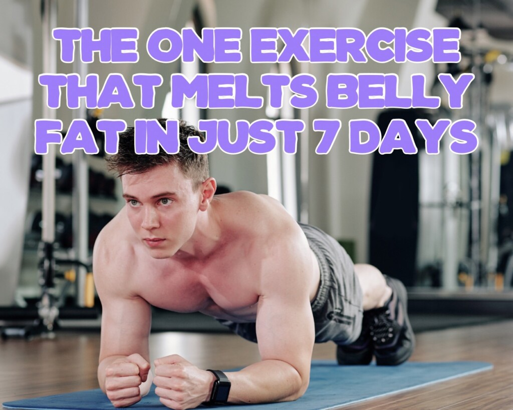 The One Exercise That Melts Belly Fat in Just 7 Days