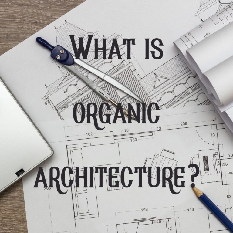 WHAT IS ORGANIC ARCHITECTURE?